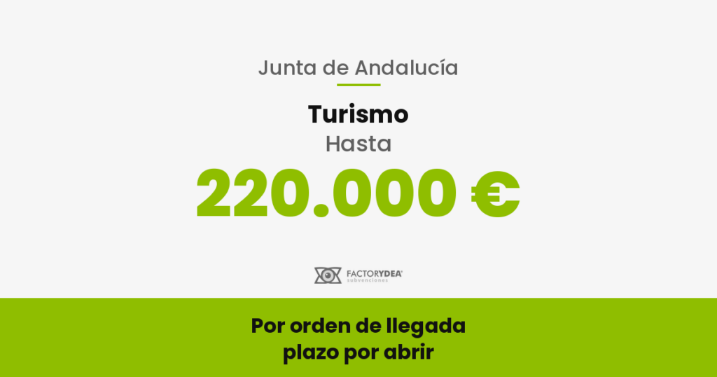 Turismo · Hasta 220.000 € · por empresa: hostelería, alojamientos, agencias y turismo activo (Por orden de llegada · plazo por abrir)